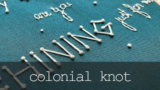 Colonial Knot  Hand Embroidery Stitch Tutorial [upl. by Annoel]