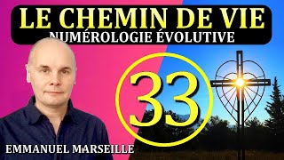 Chemin de Vie 33  Numérologie Evolutive [upl. by Lyon]