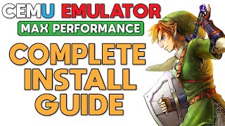 The Complete Cemu Install Guide  Maximum Performance Setup [upl. by Anilram285]