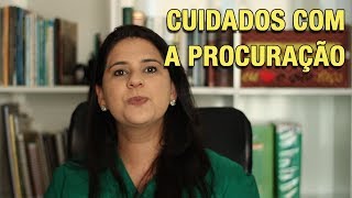 CUIDADOS COM A PROCURAÇÃO [upl. by Shelden894]