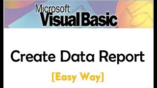 Data Report in vb60 Easy Way [upl. by Klockau785]