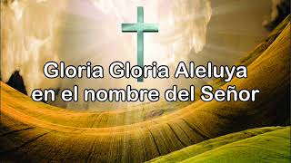 GLORIA GLORIA ALELUYA CON LETRA [upl. by Jolda]