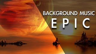 Best Epic Inspirational Background Music For Videos [upl. by Bernj]