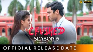 CRUSHED SEASON 5 TRAILER  Amazon MiniTV  Aadhya Anand  Crushed Season 5 Release Date [upl. by Crim612]