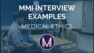 MMI Interview Examples  Medical Ethics  Medic Mind [upl. by Ydnagrub]