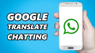 How to use Google Translate on whatsapp chatting Easy [upl. by Melany]