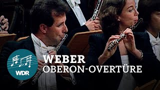 Carl Maria von Weber  Ouvertüre zur Oper quotOberonquot  Semyon Bychkov  WDR Sinfonieorchester [upl. by Hamlet]