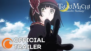 TSUKIMICHI Moonlit Fantasy  OFFICIAL TRAILER [upl. by Laidlaw]