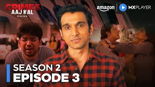 Crimes Aaj Kal Season 2 Full Episode 3 ft Pratik Gandhi  Amazon MX Player [upl. by Asilahs]