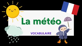 La météo  The weather in French  French vocabulary [upl. by Sielen505]