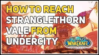 How to get to Stranglethorn Vale from Undercity WoW Classic [upl. by Yunfei]