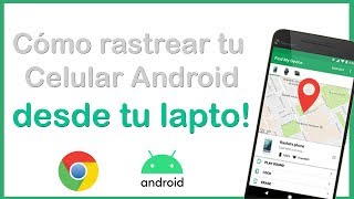 Cómo rastrear celular Android desde tu PC  Find my phone Android [upl. by Eittod278]