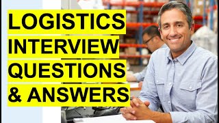 LOGISTICS Interview Questions amp Answers Logistics Coordinator  Logistics Manager Interview [upl. by Elodea411]