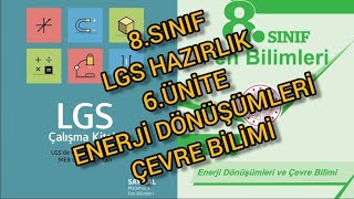 8Sınıf LGS Çalışma Kitabı Sayısal Fen Bilimleri 6Ünite Enerji Dönüşümleri ve Çevre Bilimi [upl. by Beck454]