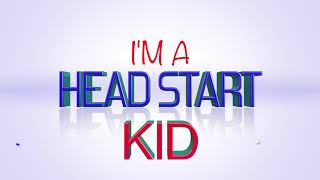 I’m A Head Start Kid “Head Start Anthem” [upl. by Nissensohn]