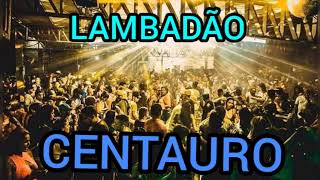 Lambadao das antigas Banda Centauros [upl. by Norb]