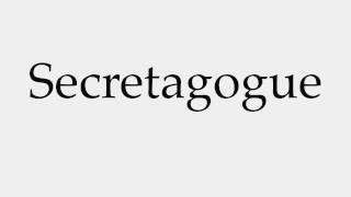 How to Pronounce Secretagogue [upl. by Akinnor]