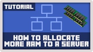 Server Tutorial How to Allocate More RAM to a Minecraft Server [upl. by Aenehs]