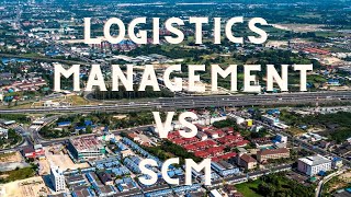 Logistics Management Vs Supply Chain Management [upl. by Didier]