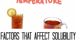 Factors that Affect Solubility [upl. by Gilly]