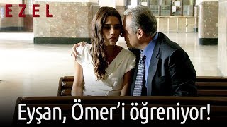 Eyşan Ezelin Ömer Olduğunu Öğreniyor [upl. by Asirac]