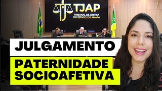 JULGAMENTO PATERNIDADE SOCIOAFETIVA [upl. by Mccahill]