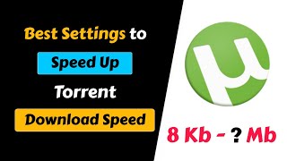 How to Increase uTorrent Download Speed  Speed Up Torrent Download Speed [upl. by Nebeur]