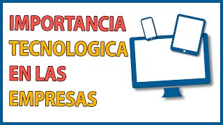 😱El IMPACTO de las nuevas TECNOLOGIAS 📲🤝📢en las EMPRESAS  Como las BENEFICIA 🤔📈👌 [upl. by Lekkim]